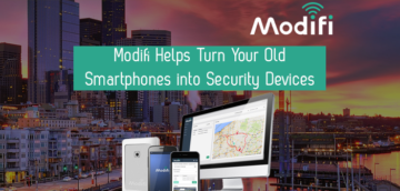 Modifi Lets You Turn Your Old Smartphones into Security Devices